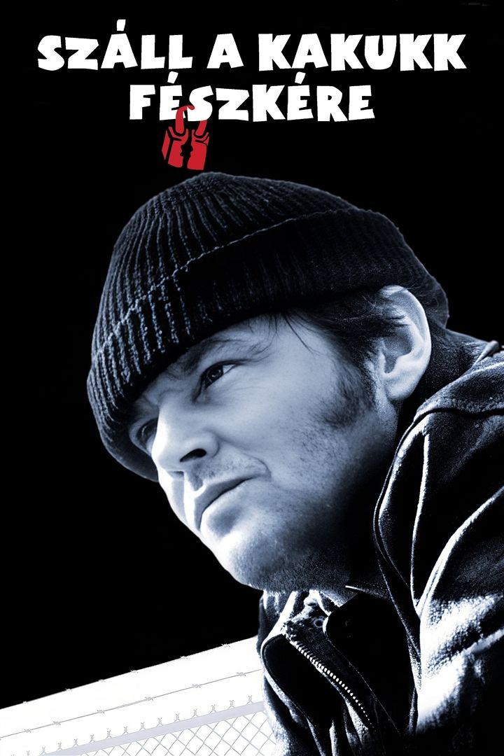 Száll a kakukk fészkére